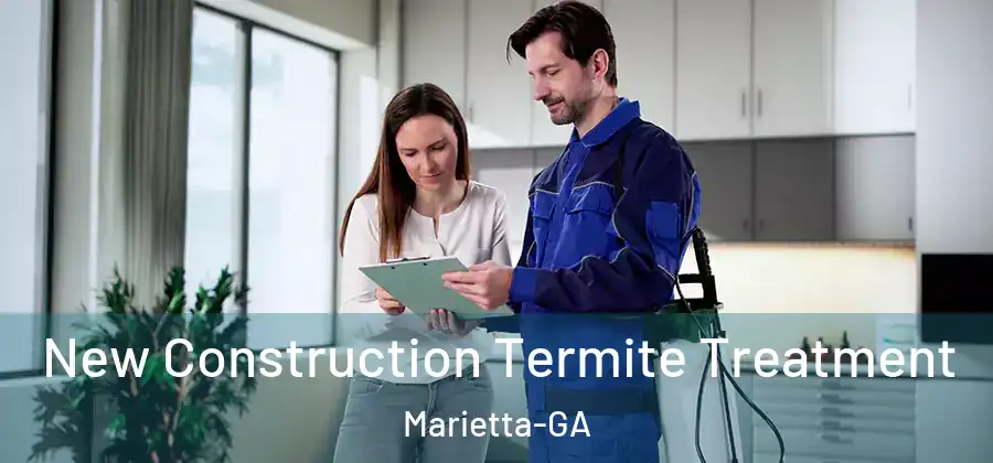  New Construction Termite Treatment Marietta-GA