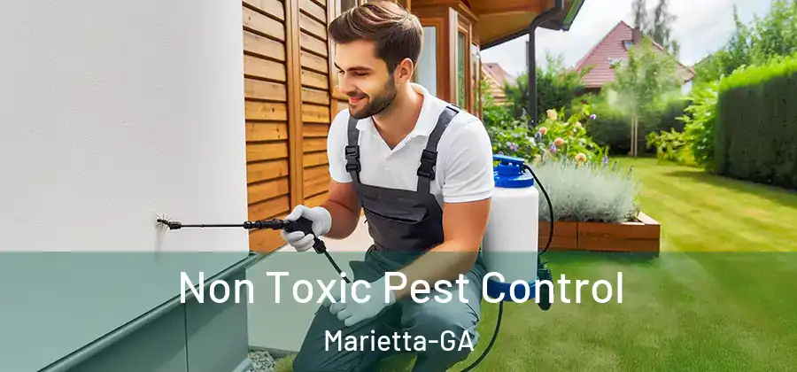 Non Toxic Pest Control Marietta-GA