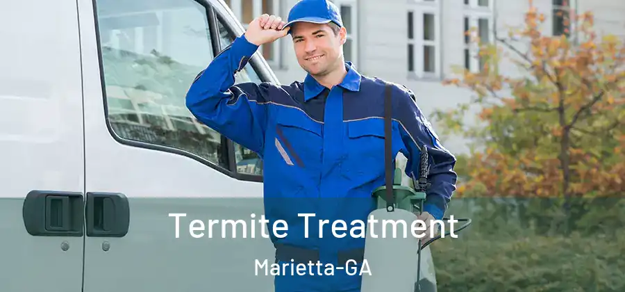 Termite Treatment Marietta-GA